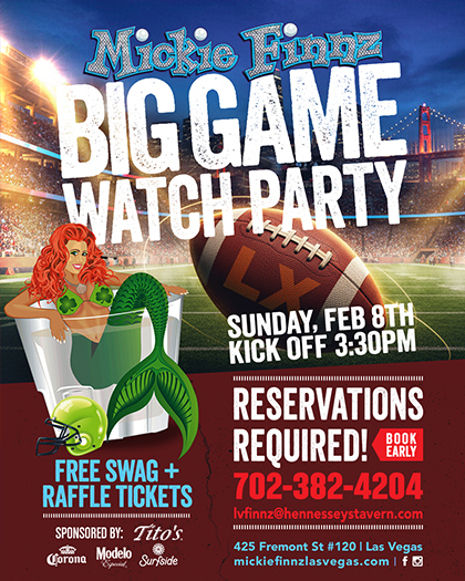 Big Game Watch Party Sunday, Feb 8th Kickoff at 3:30 pm
